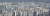 서울 아파트 매매시장에 거래절벽 현상이 두드러진다. 서울 중구 남산에서 바라본 서울시내 아파트 모습. 뉴스1